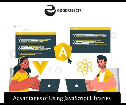 Advantages of Using JavaScript Libraries