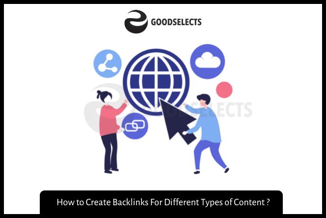 How to Create Backlinks For Different Types of Content ?