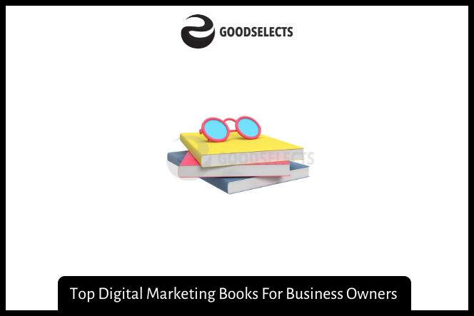 Top Digital Marketing Books For Business Owners