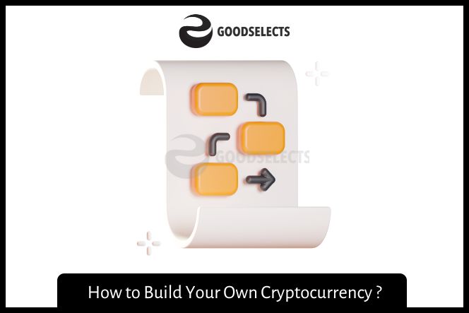 How to Build Your Own Cryptocurrency ?