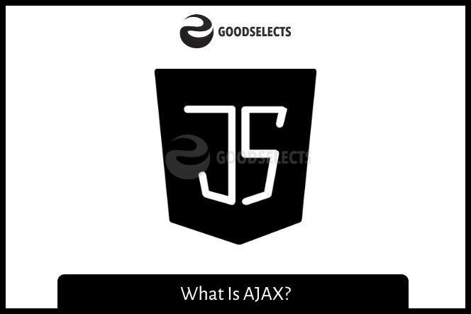What Is AJAX?