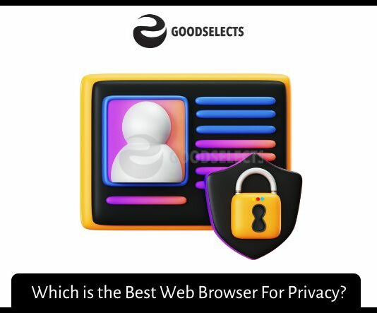 Which is the Best Web Browser For Privacy?
