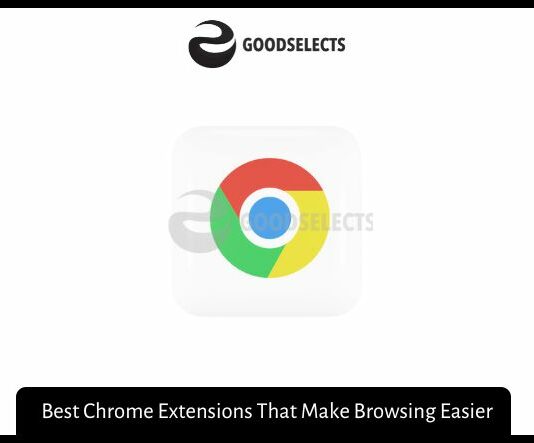 Best Chrome Extensions That Make Browsing Easier 2022