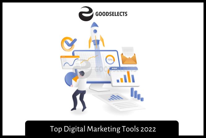 Top Digital Marketing Tools 2022