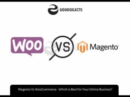 Magento Vs WooCommerce - Which is Best For Your Online Business?