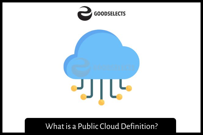What is a Public Cloud Definition?