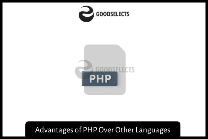 Advantages of PHP Over Other Languages