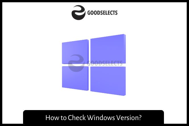 How to Check Windows Version?