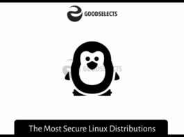 The Most Secure Linux Distributions