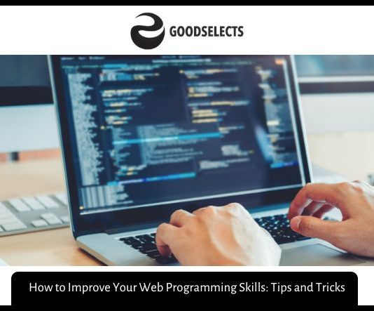 Improve Web Programming Skills: Tips and Tricks How to Improve Your Web Programming Skills: Tips and Tricks